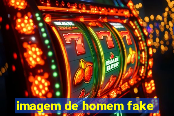imagem de homem fake